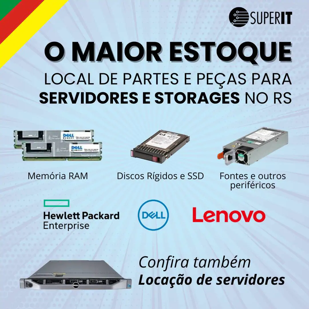 O maior estoque local de partes e peças para servidores e storages no RS - SuperIT